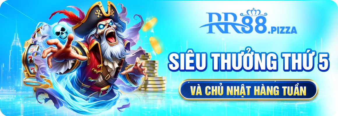Siêu Thưởng Thứ 5 Và Chủ Nhật Hàng Tuần